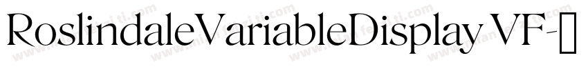 RoslindaleVariableDisplay VF字体转换